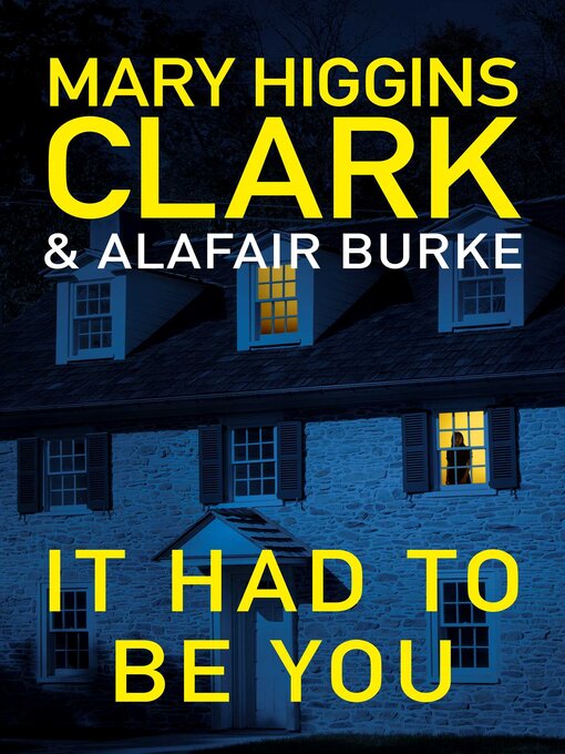 Title details for It Had to Be You by Mary Higgins Clark - Available